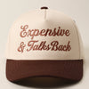 Expensive and Talks Back Brown